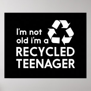 Póster No soy viejo, soy adolescente reciclado