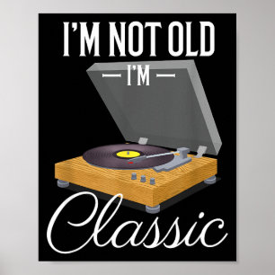 Póster No soy viejo, soy divertido Clic Tocadiscos de vin