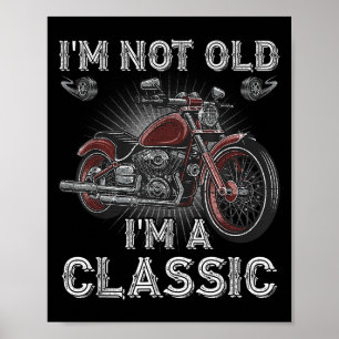 Póster No Soy Viejo, Soy Un Clic Hombre Viejo De Motocicl