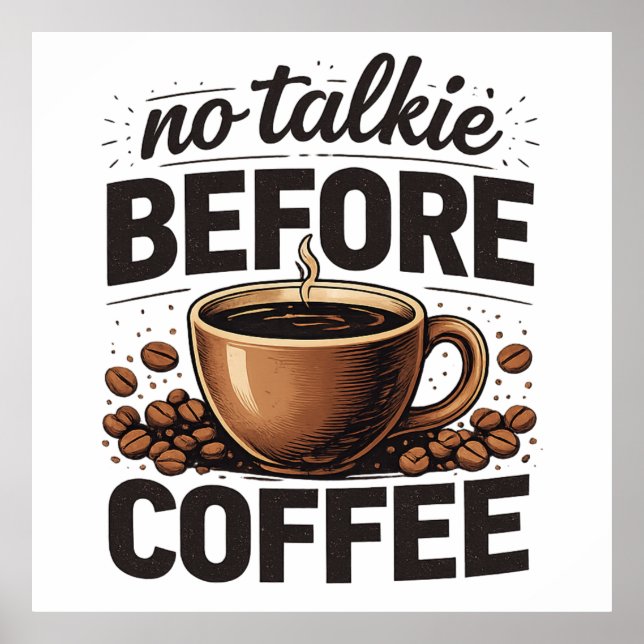 Póster No Talkie Before Coffee – Funny Retro Coffee Lover (Frente)