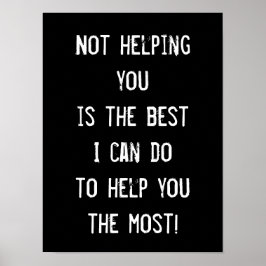 Póster No te ayuda, Funny Inspirador Wisdom Poster