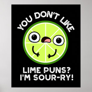 Póster No te gusta Lime Puns Soy un poco oscuro BG