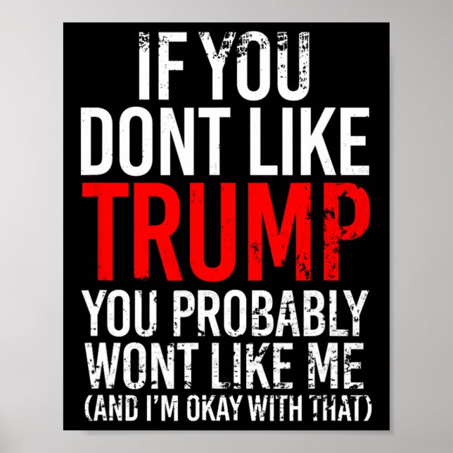Póster No Te Gusta Trump Probablemente No Te Guste (Frente)