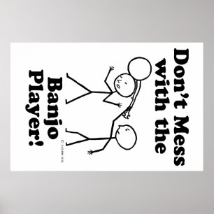 Póster No te metas con el jugador de banjo