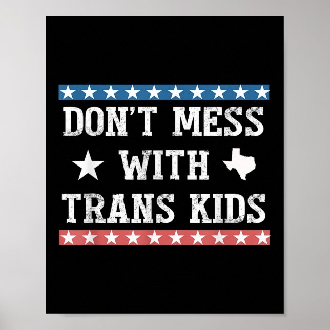 Póster No Te Metas Con Los Chicos Trans Texas Protege a L (Frente)