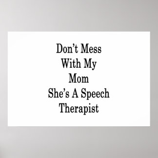 Póster No te metas con mi mamá, es terapeuta de discursos