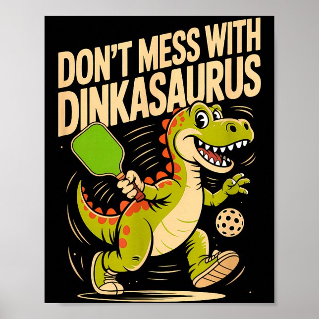 Póster No te metas con pickleball dinkasaurus  (Frente)