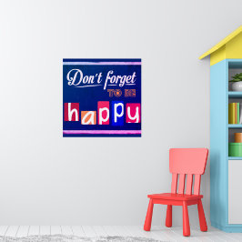 Póster No te olvides de ser feliz