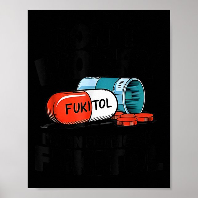 Póster No te preocupes fukitol soy 500mg fukitol Ilustrac (Frente)