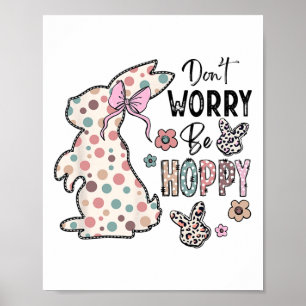 Póster No te preocupes por ser adorable Conejo de Pascua