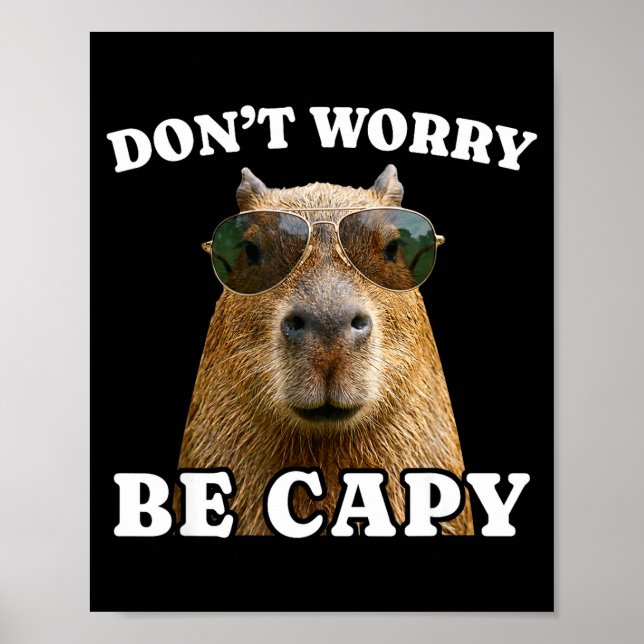 Póster No te preocupes sé capy capybara divertido  (Frente)