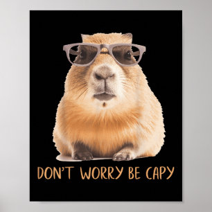 Póster No te preocupes ser capy Capybara