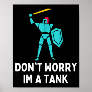 Póster No te preocupes soy un tanque divertido de juegos