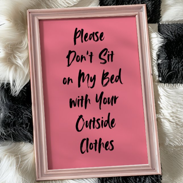 Póster No te sientes en mi cama con tu ropa de afuera (Subido por el creador)