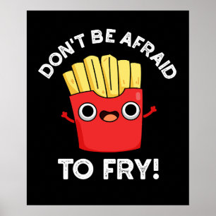 Póster No tengas miedo de despedirse de los Fries frances