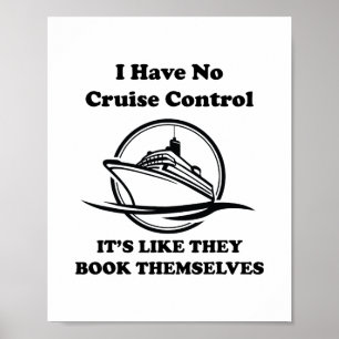 Póster No Tengo Control Sobre Un Crucero Que Reservan Por