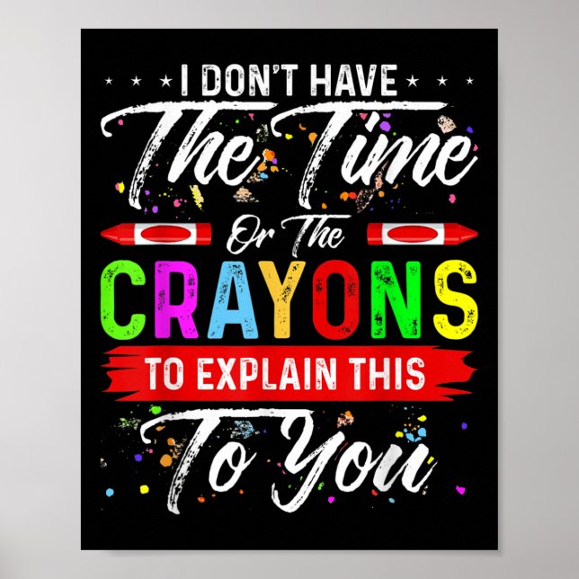 Póster No Tengo El Tiempo Ni Los Crayones Para Explicar E (Frente)