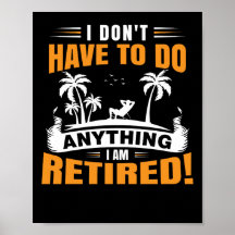 No Tengo Que Hacer Nada Estoy Retirado