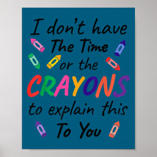 Póster No tengo tiempo crayones explican esto Ilustración