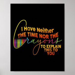 Póster No Tengo Tiempo O El Crayons Gracioso Sarcasmo