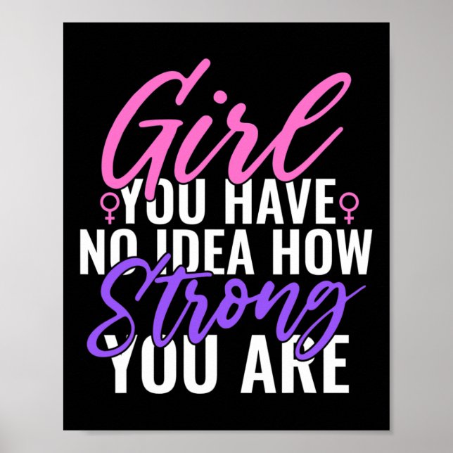 Póster No Tienes Idea De Lo Fuerte Que Eres Feminis Fuert (Frente)