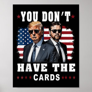 Póster No tienes la bandera de los Estados Unidos de Trum
