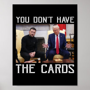 Póster No Tienes Las Cartas Presidente Donald Trump