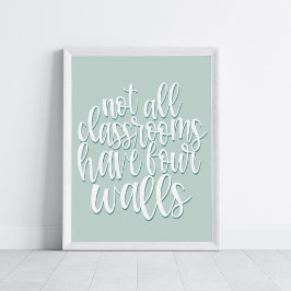Póster No Todas Las Aulas Tienen Cuatro Paredes Hogar-Col