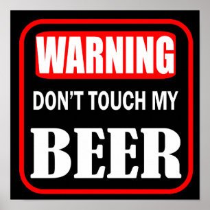 Póster no toques mi cerveza