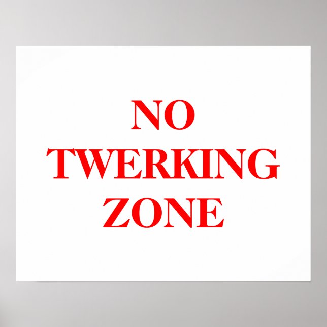 Póster No Twerking Zone poster in bold red letters (Frente)