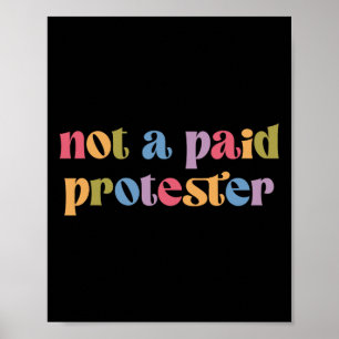 Póster No un manifestante remunerado se resiste a una pro
