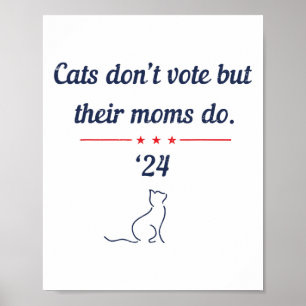Póster No voten, pero sus madres votan en las elecciones 