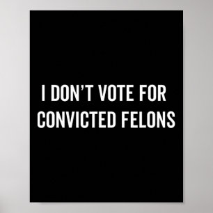 Póster No voten por los convictos contra el triunfo 5