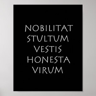 Póster Nobilitat stultum vestis honesta virum