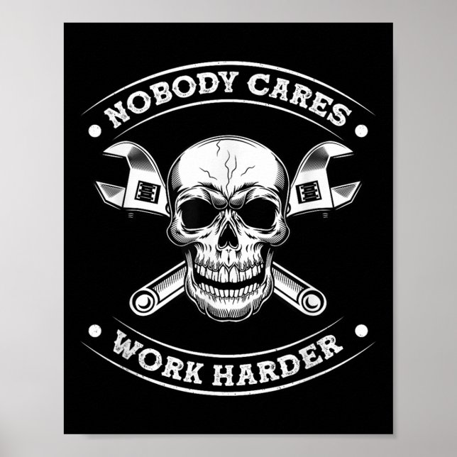 Póster Nobody Cares Work Entrepreneur Harder Motivation J (Frente)