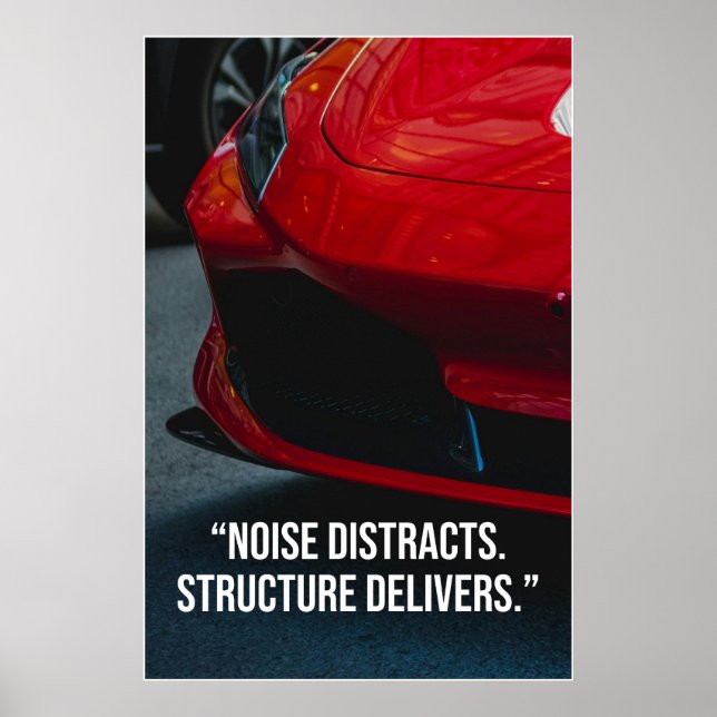 Póster Noise Distracts Structure Delivers Car Quote (Frente)