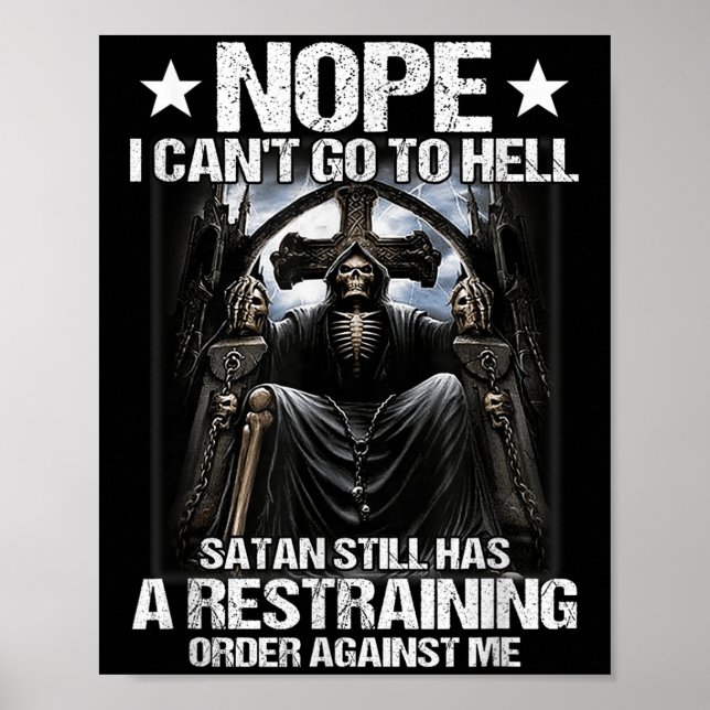 Póster Nope I Can't Go To Hell Satan Still Has Restrainin (Frente)
