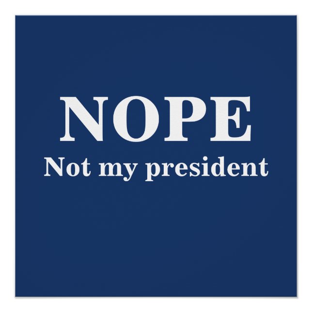 Póster NOPE Not my president customizable (Anverso)