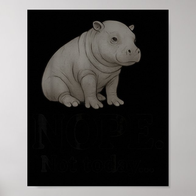 Póster Nope Not Today Cute Mars The Hip Funny Lazy Quote  (Frente)