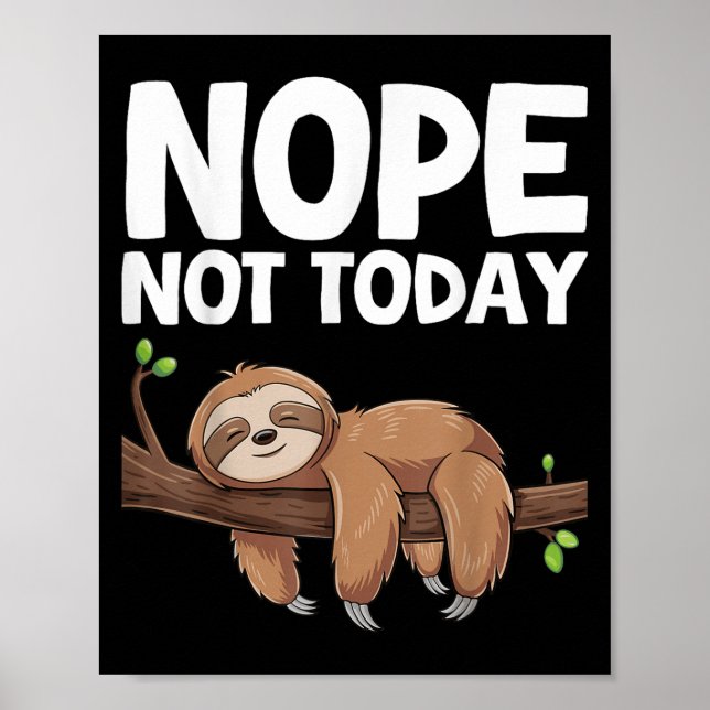 Póster Nope Not Today Sloth  (Frente)