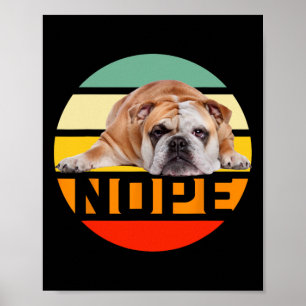 Póster Nope Perro Perezoso Bulldog Inglés Dueño Amante Ho