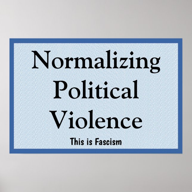Póster Normalizar la violencia política (Frente)
