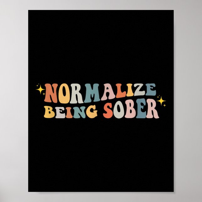 Póster Normalize Being Sober Sobriety Addiction Recovery  (Frente)
