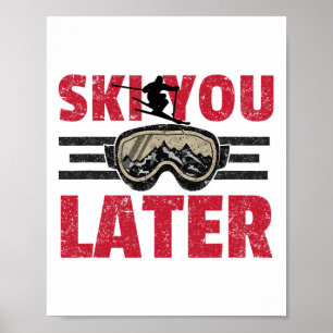 Póster Nos Vemos Luego Funny Skier Cool Snowboarder Monta