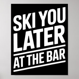 Póster Nos Vemos Más Tarde En El Bar De Esquí Cabaña De E