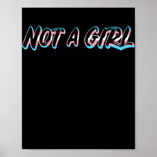 Póster Not a Girl FTM Trans Pride for Men Transgender