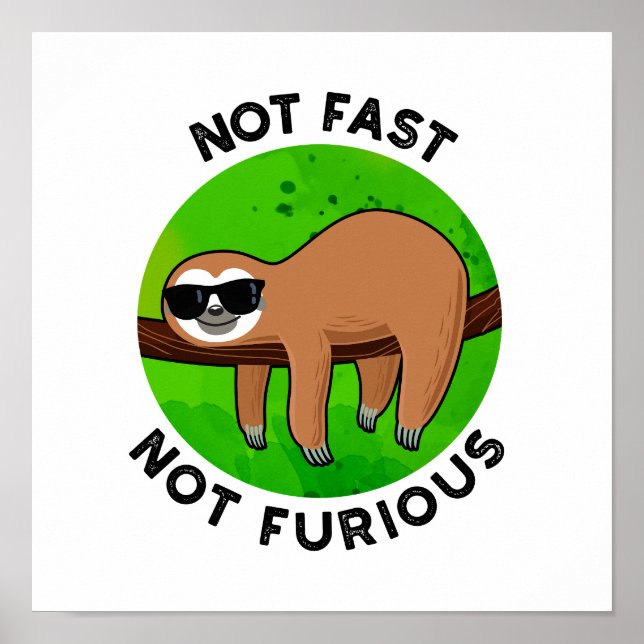 Póster Not Fast Not Furious Funny Movie Sloth Pun  (Frente)