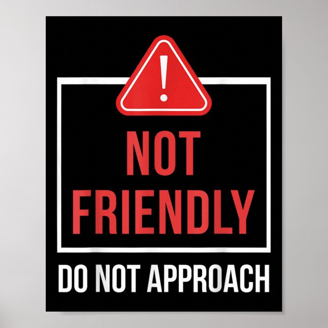 Póster Not Friendly Do Not Approach Funny Sarcastic Sayin (Frente)