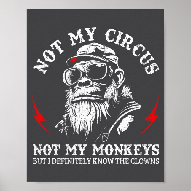 Póster Not My Circus Not My Monkeys Funny Gorilla Saying  (Frente)