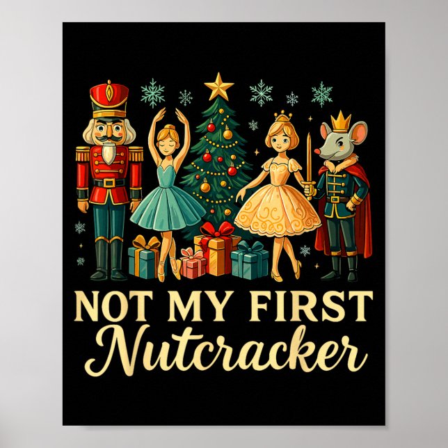 Póster Not My First Nutcracker Sugar Plum Costume, Christ (Frente)
